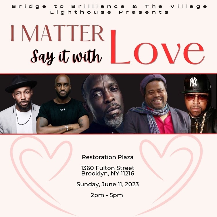 I Matter Say It With Love flyer with collage of late Black celebrity men